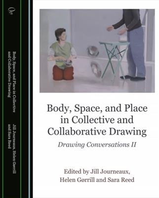 Body, Space, Place in Collective and Collaborative Drawing