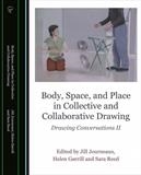 Body, Space, Place in Collective and Collaborative Drawing by Helen Gorrill, Artist Book